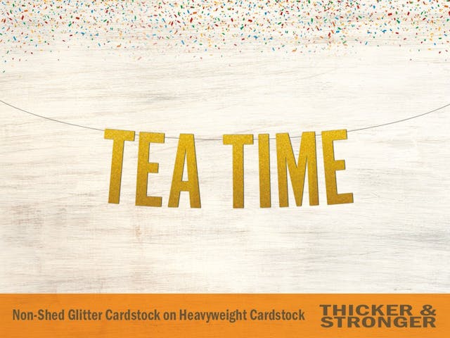 Tea Time Banner, Block Letters -  Tea Party, Bridal Shower, Birthday Party, Wedding Decor