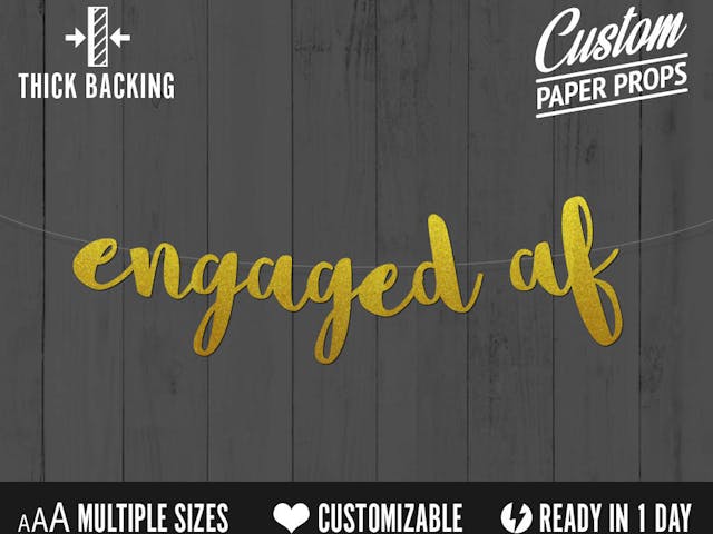 ENGAGED AF Banner, SCRIPT Font - engagement banner, engagement party, bachelorette party, bachelorette banner, bride gift, soon to be bride